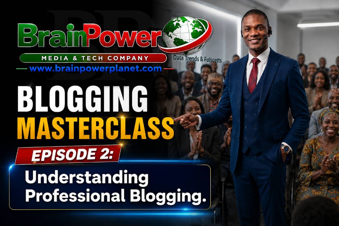 BrainPower Blogging Masterclass Episode 2 – Understanding Professional Blogging
